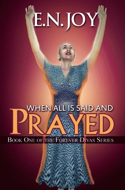 E.N. Joy - When All Is Said and Prayed, E-bok