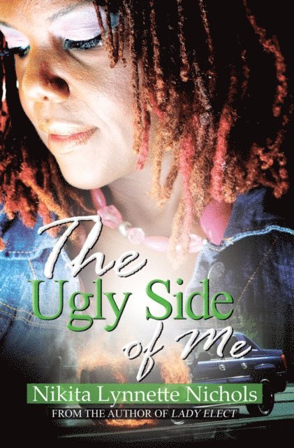 Nikita Lynnette Nichols - Ugly Side of Me, E-bok