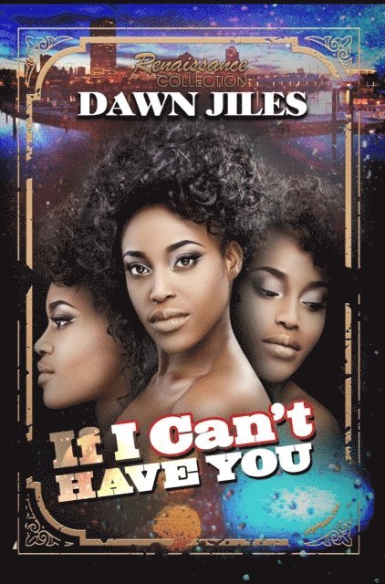 Dawn Jiles - If I Can't Have You, E-bok