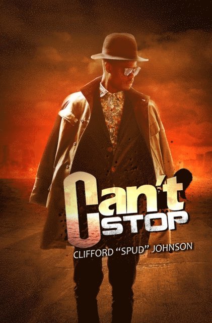 Clifford &quote;Spud&quote; Johnson - Can't Stop, E-bok