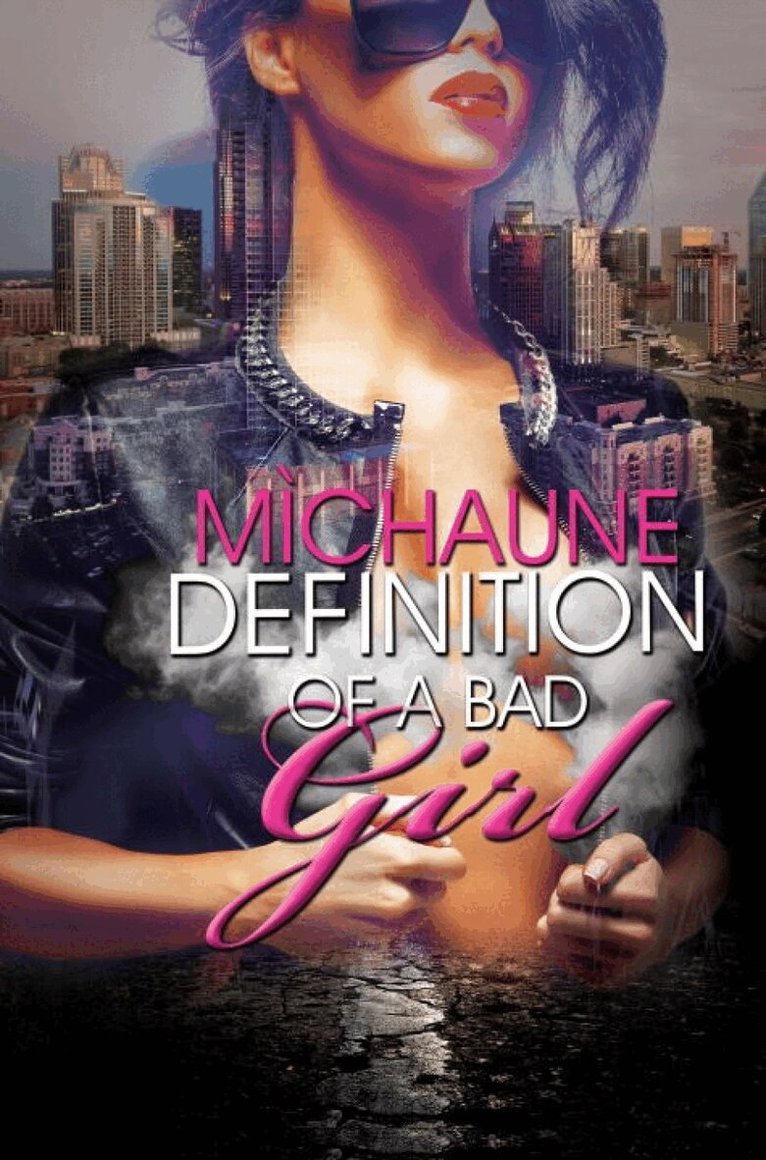 MìChaune - Definition of a Bad Girl, Häftad