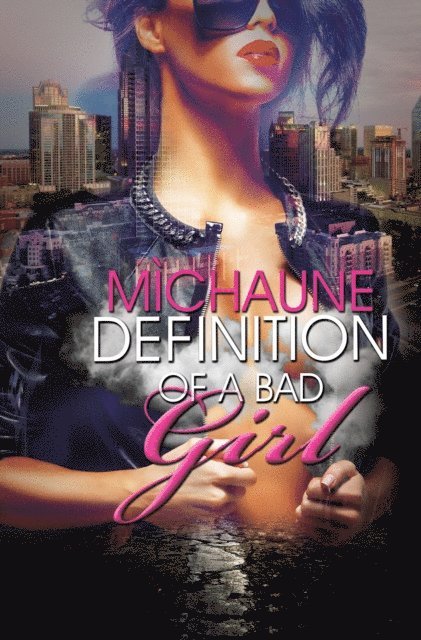 MiChaune - Definition of a Bad Girl, E-bok