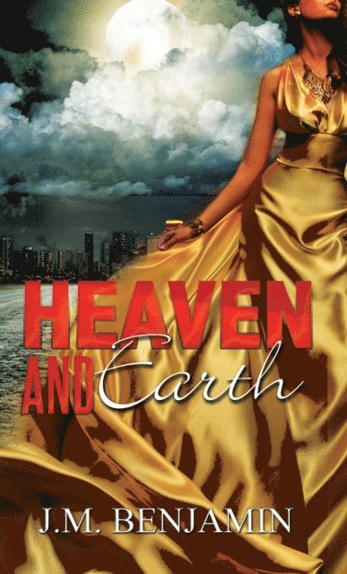 J.M. Benjamin - Heaven and Earth, E-bok