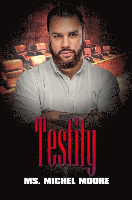 Ms. Michel Moore - Testify, E-bok