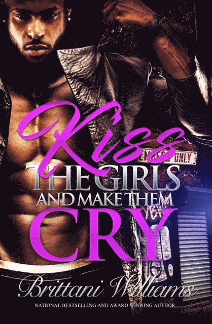 Brittani Williams - Kiss the Girls and Make Them Cry, E-bok