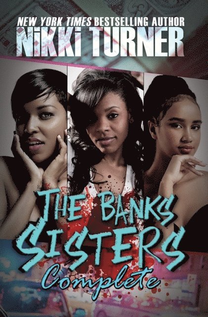 Nikki Turner - Banks Sisters Complete, E-bok