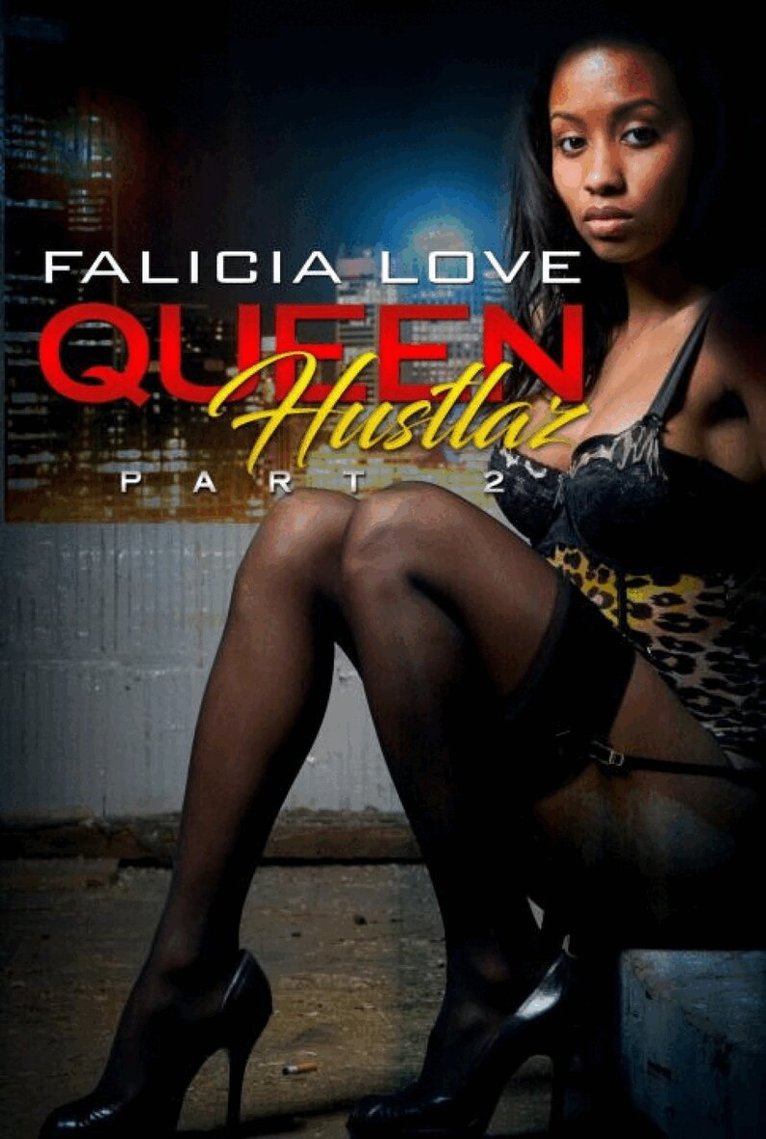 Falicia Love - Queen Hustlaz Part 2, Häftad