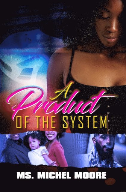 Ms. Michel Moore - Product of the System, E-bok