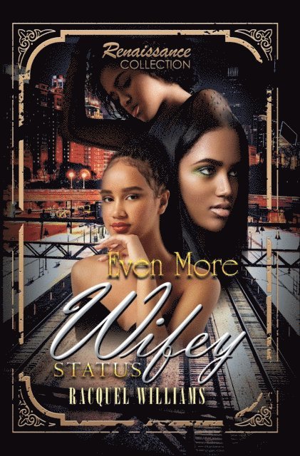 Racquel Williams - Even More Wifey Status, E-bok