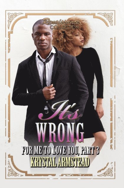 Krystal Armstead - It's Wrong for Me to Love You, Part 3, E-bok