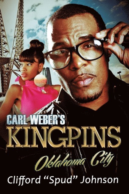 Clifford &quote;Spud&quote; Johnson - Carl Weber's Kingpins: Oklahoma City, E-bok