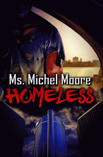 Ms. Michel Moore - Homeless, E-bok