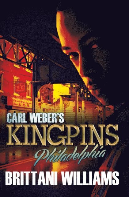 Brittani Williams - Carl Weber's Kingpins: Philadelphia, E-bok