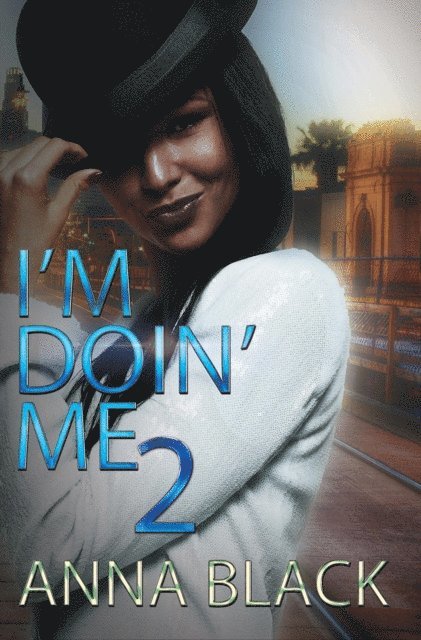 Anna Black - I'm Doin' Me 2, E-bok