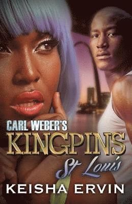 Keisha Ervin - Carl Weber's Kingpins: St. Louis, Häftad