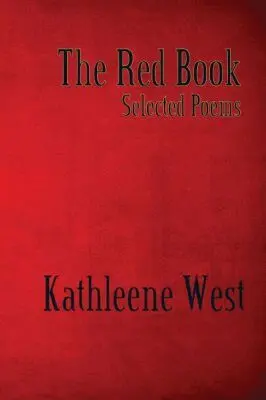 Kathleene West - Red Book Selected Poems, Old and New, Häftad. Tillgänglighet: Tillfälligt slut