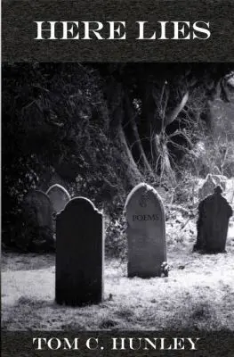 Tom C. Hunley - Here Lies, Häftad. Tillgänglighet: Lägg i varukorg