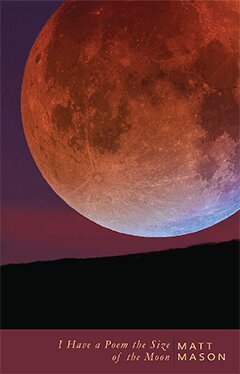 Matt Mason - I Have a Poem the Size of the Moon, Häftad