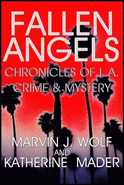 Katherine Mader, Marvin J. Wolf - Fallen Angels, E-bok