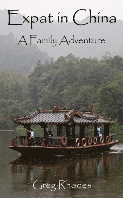 Greg Rhodes - Expat in China, E-bok