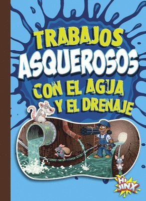 Mary E. Bleckwehl - Trabajos Asquerosos Con El Agua Y El Drenaje, Inbunden