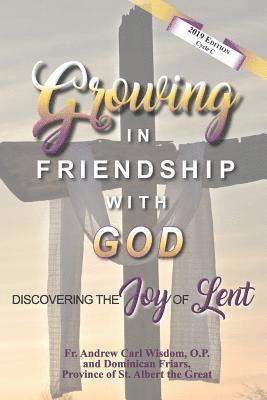 Andrew Carl Wisdom O. P. - Growing in Friendship with God: Discovering the Joy of Lent: Cycle C, Häftad
