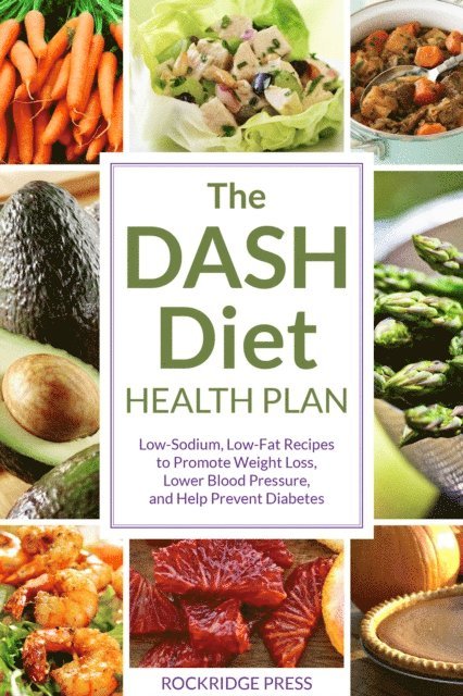 Rockridge Press - DASH Diet Health Plan, E-bok
