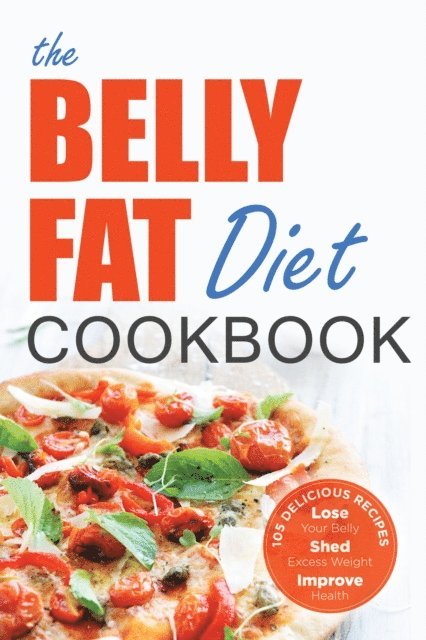 John Chatham - Belly Fat Diet Cookbook, E-bok. Tillgänglighet: Lägg i varukorg