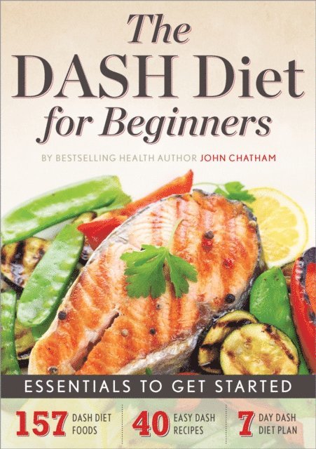 Chatham John Chatham - DASH Diet for Beginners, E-bok. Tillgänglighet: Lägg i varukorg