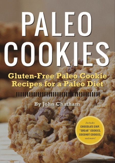 Chatham John Chatham - Paleo Cookies, E-bok. Tillgänglighet: Lägg i varukorg