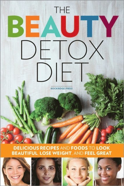 Rockridge Press - Beauty Detox Diet, E-bok