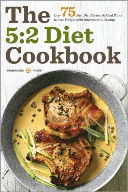 Mendocino Press - 5:2 Diet Cookbook, E-bok. Tillgänglighet: Lägg i varukorg