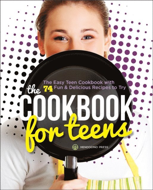 Mendocino Press - Cookbook for Teens, E-bok. Tillgänglighet: Lägg i varukorg