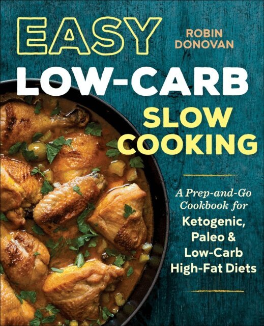 Robin Donovan - Easy Low-Carb Slow Cooking, E-bok. Tillgänglighet: Lägg i varukorg