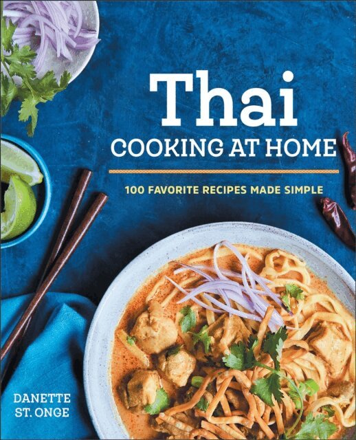 Danette St. Onge - Thai Cooking at Home, E-bok. Tillgänglighet: Lägg i varukorg