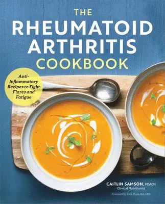 Caitlin Samson - The Rheumatoid Arthritis Cookbook, Häftad. Tillgänglighet: Lägg i varukorg