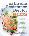 The Insulin Resistance Diet for Pcos: A 4-Week Meal Plan and Cookbook to Lose Weight, Boost Fertility, and Fight Inflammation