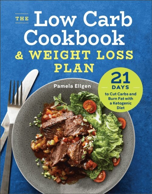 Pamela Ellgen - Low Carb Cookbook & Weight Loss Plan, E-bok