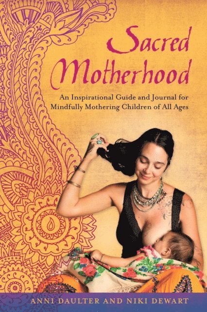 Niki Dewart, Anni Daulter - Sacred Motherhood, E-bok