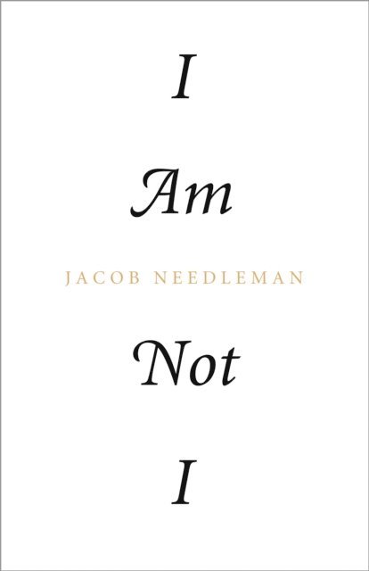 Jacob Needleman - I Am Not I, E-bok