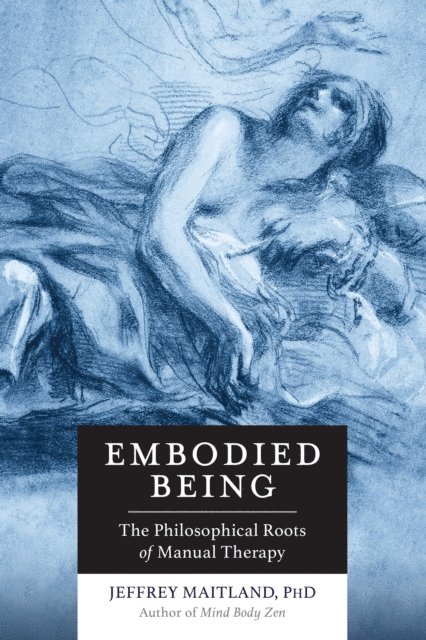 Jeffrey Maitland - Embodied Being, E-bok. Tillgänglighet: Lägg i varukorg