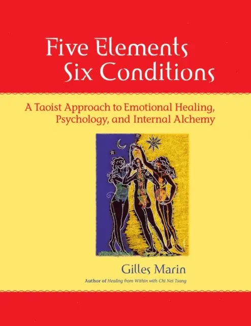 Gilles Marin - Five Elements, Six Conditions, E-bok. Tillgänglighet: Lägg i varukorg
