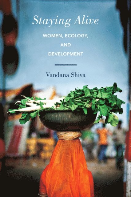 Vandana Shiva - Staying Alive, E-bok