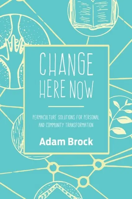 Adam Brock - Change Here Now, E-bok. Tillgänglighet: Lägg i varukorg