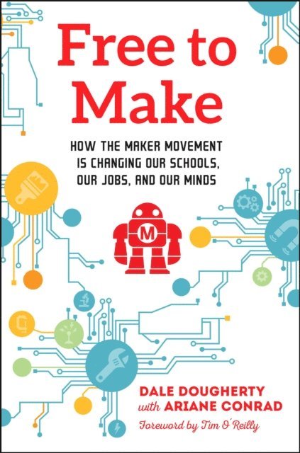 Dale Dougherty - Free to Make, E-bok