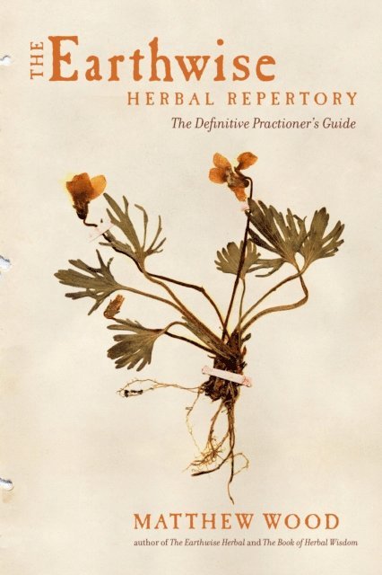 Matthew Wood - Earthwise Herbal Repertory, E-bok