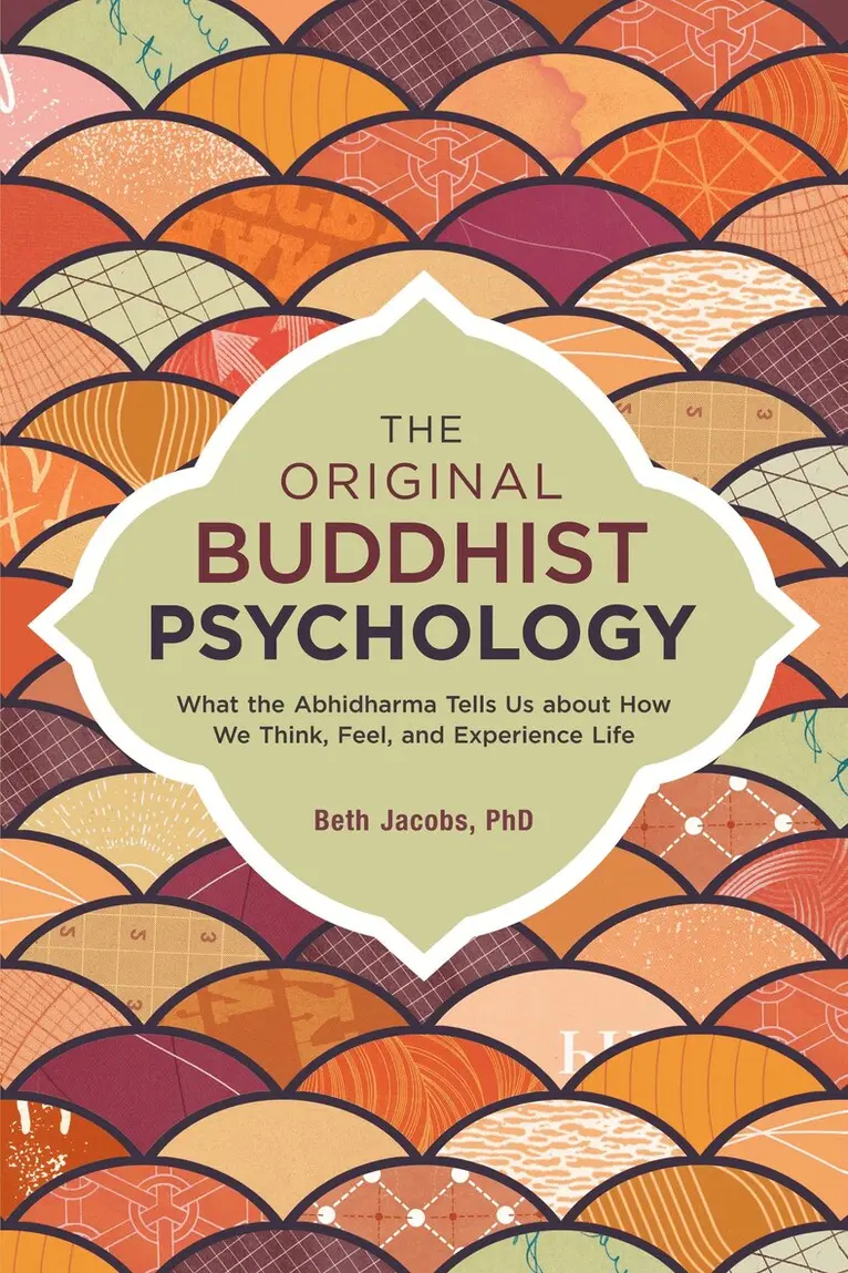 Beth Jacobs Ph.D. - Original Buddhist Psychology, Häftad. Tillgänglighet: Lägg i varukorg