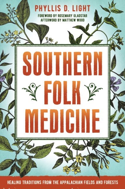 Phyllis D. Light - Southern Folk Medicine, E-bok