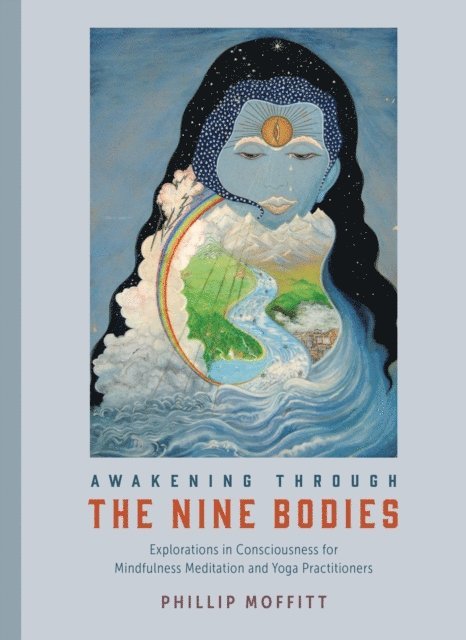 Phillip Moffitt - Awakening through the Nine Bodies, E-bok. Tillgänglighet: Lägg i varukorg