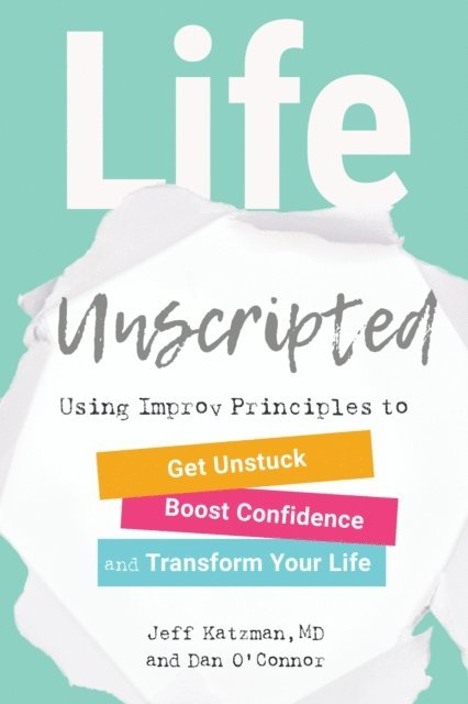 Dan O'Connor, M.D. Jeff Katzman - Life Unscripted, E-bok. Tillgänglighet: Lägg i varukorg